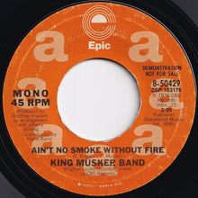 Load image into Gallery viewer, King Musker Band - Ain't No Smoke Without Fire (Stereo) / (Mono) (7 inch Record / Used)
