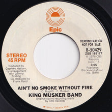 Load image into Gallery viewer, King Musker Band - Ain't No Smoke Without Fire (Stereo) / (Mono) (7 inch Record / Used)
