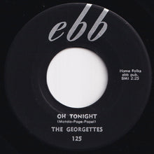 Load image into Gallery viewer, Georgettes - Love Like A Fool / Oh Tonight (7 inch Record / Used)