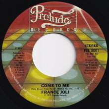 Load image into Gallery viewer, France Joli - Come To Me / Let Go (7 inch Record / Used)