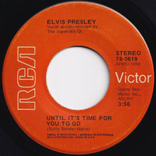 画像をギャラリービューアに読み込む, Elvis Presley - Until It's Time For You To Go / We Can Make The Morning (7 inch Record / Used)