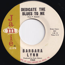 Load image into Gallery viewer, Barbara Lynn - Everybody Loves Somebody / Dedicate The Blues To Me (7 inch Record / Used)