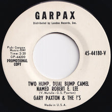 画像をギャラリービューアに読み込む, Gary Paxton & The ?'S - Two Hump, Dual Bump Camel Named Robert E. Lee / Your Past Is Back Again (7 inch Record / Used)