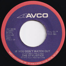 画像をギャラリービューアに読み込む, Stylistics - You'll Never Get To Heaven (If You Break My Heart) / If You Don't Watch Out (7 inch Record / Used)