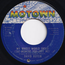 Load image into Gallery viewer, David Ruffin - My Whole World Ended (The Moment You Left Me) / I've Got To Find Myself A Brand New Baby (7 inch Record / Used)