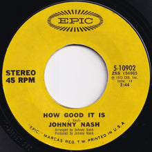 画像をギャラリービューアに読み込む, Johnny Nash - I Can See Clearly Now / How Good It Is (7 inch Record / Used)