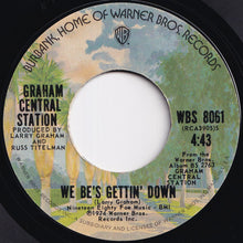 Load image into Gallery viewer, Graham Central Station - Feel The Need / We Be's Gettin' Down (7 inch Record / Used)