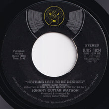 画像をギャラリービューアに読み込む, Johnny Guitar Watson - A Real Mother For Ya / Nothing Left To Be Desired (7 inch Record / Used)