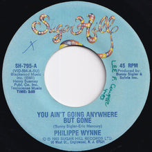 画像をギャラリービューアに読み込む, Philippe Wynne - You Ain't Going Anywhere But Gone / America We're Still #1 (7 inch Record / Used)