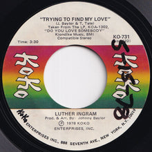 Load image into Gallery viewer, Luther Ingram - Get To Me / Trying To Find My Love (7 inch Record / Used)