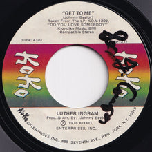 Load image into Gallery viewer, Luther Ingram - Get To Me / Trying To Find My Love (7 inch Record / Used)