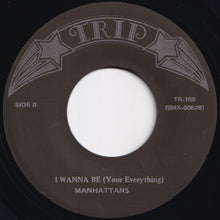 Load image into Gallery viewer, Manhattans - Follow Your Heart / I Wanna Be (Your Everything) (7 inch Record / Used)