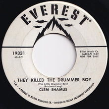 画像をギャラリービューアに読み込む, Clem Shamus - They Killed The Drummer Boy (The Little Drummer Boy) / Always, Always, Always (7 inch Record / Used)