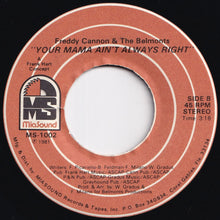 Load image into Gallery viewer, Freddy Cannon, Belmonts - Let's Put The Fun Back In Rock N Roll / Your Mama Ain't Always Right (7 inch Record / Used)