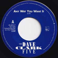画像をギャラリービューアに読み込む, Dave Clark Five - Any Way You Want It / Come Home (7 inch Record / Used)