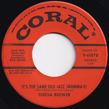 画像をギャラリービューアに読み込む, Teresa Brewer - It's The Same Old Jazz (Momma!!) / Born To Love (7 inch Record / Used)