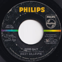 Load image into Gallery viewer, Dizzy Gillespie - Good Bait / Early Mornin' Blues (7 inch Record / Used)