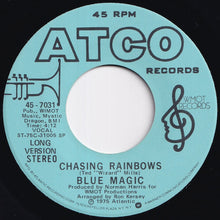 Load image into Gallery viewer, Blue Magic - Chasing Rainbows (Short Version) / (Long Version) (7 inch Record / Used)