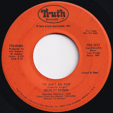 Load image into Gallery viewer, Shirley Brown - It Ain't No Fun (Vocal) / (Vocal & Rap) (7 inch Record / Used)