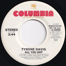 画像をギャラリービューアに読み込む, Tyrone Davis - All You Got (Stereo) / (Mono) (7 inch Record / Used)