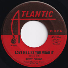 画像をギャラリービューアに読み込む, Percy Sledge - When A Man Loves A Woman / Love Me Like You Mean It (7 inch Record / Used)