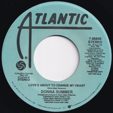 Load image into Gallery viewer, Donna Summer - Love's About To Change My Heart (PWL Mix) / (Clivillés & Cole Mix) (7 inch Record / Used)