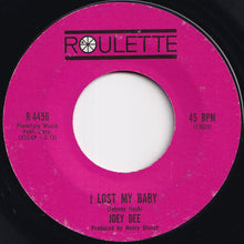 画像をギャラリービューアに読み込む, Joey Dee - I Lost My Baby / Keep Your Mind On What You're Doin' (7 inch Record / Used)