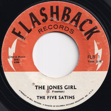Load image into Gallery viewer, Five Satins - In The Still Of The Night (I'll Remember) / The Jones Girl (7 inch Record / Used)