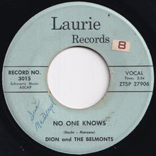 Load image into Gallery viewer, Dion And The Belmonts - No One Knows / I Can't Go On (Rosalie) (7 inch Record / Used)