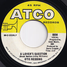 Load image into Gallery viewer, Otis Redding - A Lover's Question / You Made A Man Out Of Me (7 inch Record / Used)