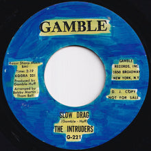 Load image into Gallery viewer, Intruders - Slow Drag / Slow Drag (7 inch Record / Used)