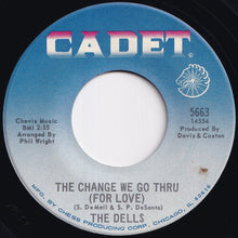 画像をギャラリービューアに読み込む, Dells - Oh What A Day / The Change We Go Thru (For Love) (7 inch Record / Used)
