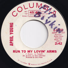 Load image into Gallery viewer, April Young - Run To My Lovin' Arms / You're The One (7 inch Record / Used)