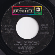 Load image into Gallery viewer, Charles Wright - (Well I'm) Doin' What Cums Naturally (Part 1) / (Part 2) (7 inch Record / Used)