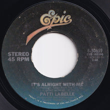 Load image into Gallery viewer, Patti LaBelle - It's Alright With Me / Music Is My Way Of Life (7 inch Record / Used)