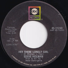 画像をギャラリービューアに読み込む, Eddie Holman - Hey There Lonely Girl / It's All In The Game (7 inch Record / Used)