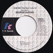画像をギャラリービューアに読み込む, George McCrae - Kiss Me (The Way I Like It) / (Pt. 2) (7 inch Record / Used)