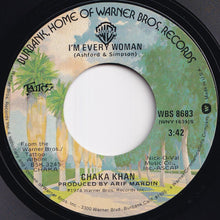 Load image into Gallery viewer, Chaka Khan - I'm Every Woman / A Woman In A Man's World (7 inch Record / Used)