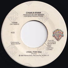 Load image into Gallery viewer, Chaka Khan - I Feel For You / Chinatown (7 inch Record / Used)