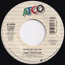Load image into Gallery viewer, Sweet Sensation - Never Let You Go (Single Edit) / (Spanish Version) (7 inch Record / Used)
