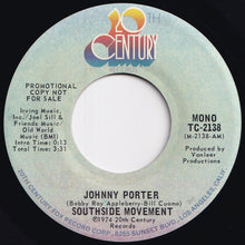 Load image into Gallery viewer, Southside Movement - Johnny Porter (Stereo) / (Mono) (7 inch Record / Used)