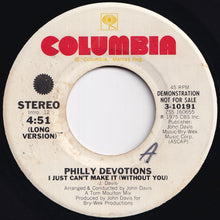 Load image into Gallery viewer, Philly Devotions - I Just Can't Make It (Without You) (Short Version) / (Long Version) (7 inch Record / Used)