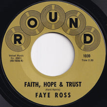 画像をギャラリービューアに読み込む, Faye Ross - Faith, Hope & Trust / You Ain't Right (7 inch Record / Used)