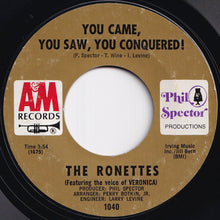Load image into Gallery viewer, Ronettes - You Came, You Saw, You Conquered! / Oh I Love You (7 inch Record / Used)