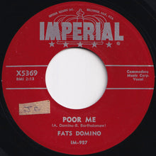 Load image into Gallery viewer, Fats Domino - Poor Me / I Can't Go On (7 inch Record / Used)