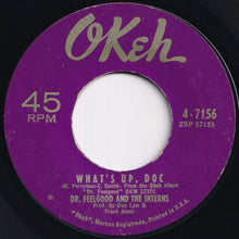 Load image into Gallery viewer, Dr. Feelgood And The Interns - What's Up, Doc / Right String But The Wrong Yo-Yo (7 inch Record / Used)