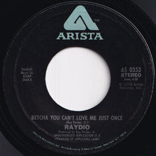 Load image into Gallery viewer, Raydio - Honey I'm Rich / Betcha You Can't Love Me Just Once (7 inch Record / Used)