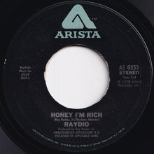 Load image into Gallery viewer, Raydio - Honey I'm Rich / Betcha You Can't Love Me Just Once (7 inch Record / Used)