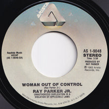 Load image into Gallery viewer, Ray Parker Jr. - Woman Out Of Control / She Still Feels The Need (7 inch Record / Used)