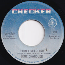 画像をギャラリービューアに読み込む, Gene Chandler - I Won't Need You / No Peace, No Satisfaction (7 inch Record / Used)